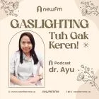 Gaslighting tuh Gak Keren